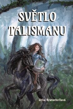 Kniha Světlo talismanu - Jitka Kratochvílová