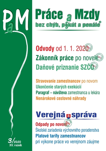 Práce a mzdy (PAM) 3/2020 - Zmeny v zákonníku práce, Odvody v roku 2020, Odpady po novom, Verejná správa