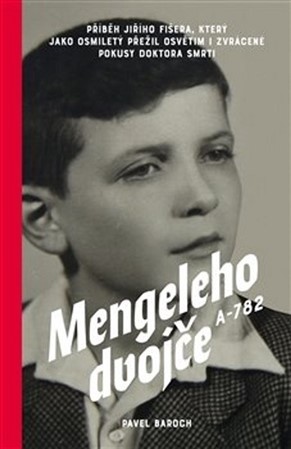 Kniha Mengeleho dvojče A-782