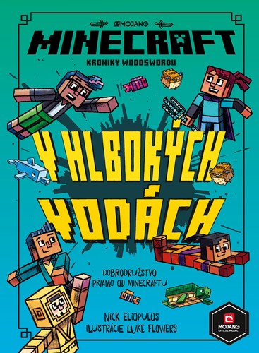 Kniha Minecraft Kroniky Woodswordu 3 - V hlbokých vodách - Nick Eliopulos,Luke Flowers
