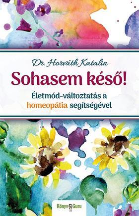 Kniha Sohasem késő! - Katalin Horváth