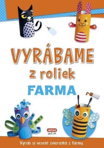 Vyrábame z roliek - Farma + samolepky