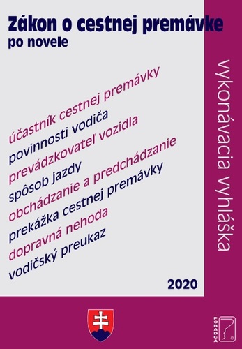 Zákon o cestnej premávke po novele - Úplné znenie zákona a vykonávacej vyhlášky s farebnými značkami 2020
