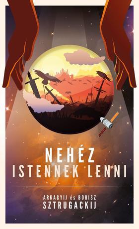 Nehéz istennek lenni - Borisz Sztrugackij,Arkagyij Sztrugackij