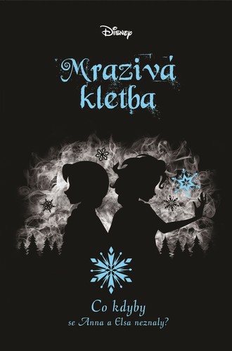 Kniha Disney - Co kdyby... Mrazivá kletba - Jen Calonita,Petra Babuláková