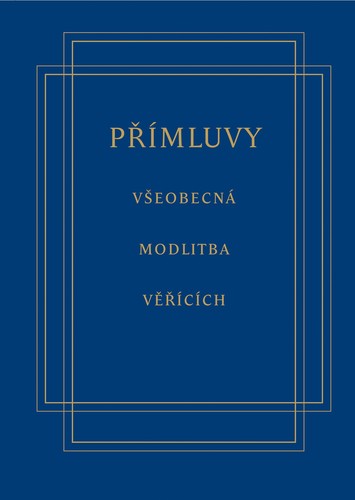 Přímluvy - liturgické texty - Jan Rückl