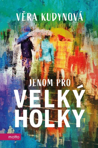 Kniha Jenom pro velký holky - Věra Kudynová