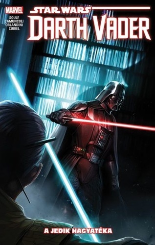 Star Wars - Darth Vader, a Sith sötét nagyura - A Jedik hagyatéka