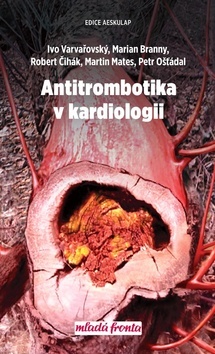 Antitrombotika v kardiologii - Kolektív autorov