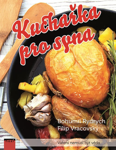 Kuchařka pro syna - Bohumil Rydrych,Filip Vracovský