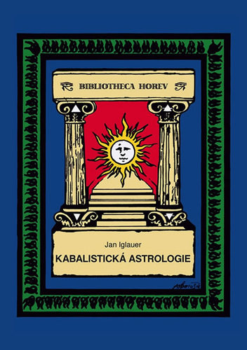 Kabalistická astrologie - Jan Iglauer