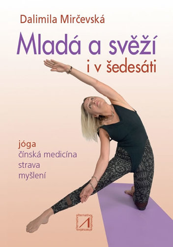 Kniha Mladá a svěží i v šedesáti - Jóga, čínsk
