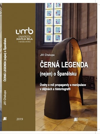 Kniha Černá legenda (nejen) o Španělsku. - Jiří Chalupa