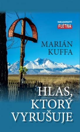 Hlas, ktorý vyrušuje - Marián Kuffa