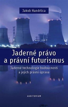 Jaderné právo a právní futurismus - Jade kúpite na Panta Rhei