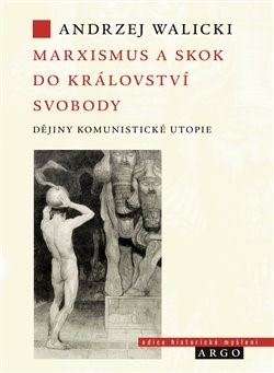 Kniha Marxismus a skok do království svobody - Andrzej Walicki