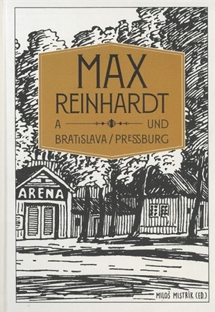 Kniha Max Reinhardt a Bratislava/ Pressburg - Miloš Mistrík