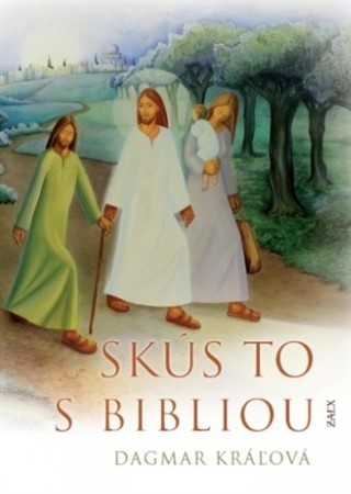 Kniha Skús to s Bibliou - Dagmar Kráľová
