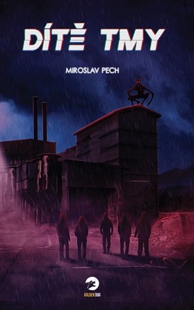 Dítě tmy - Miroslav Pech