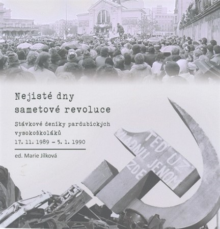 Kniha Nejisté dny sametové revoluce - Marie Jílková