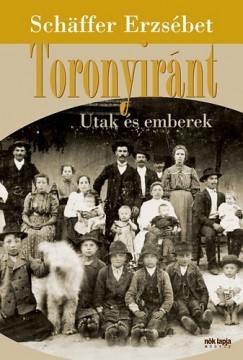 Toronyiránt - Utak és emberek