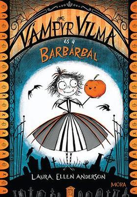 Kniha Vámpyr Vilma és a barbárbál - Laura Ellen Anderson