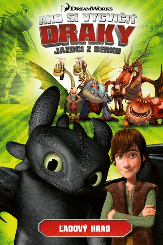 Kniha Ako si vycvičiť draky - Jazdci z Berku 3: Ľadový hrad