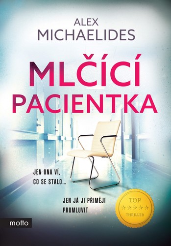 Kniha Mlčící pacientka - Alex Michaelides,Jakub Chodil