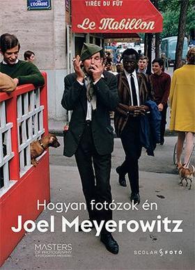 Kniha Hogyan fotózok én - Joel Meyerowitz