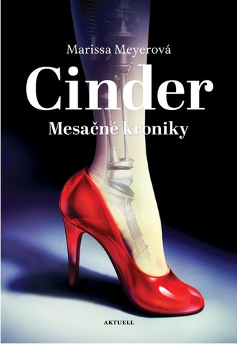 Mesačné kroniky 1: Cinder - Marissa Meyer