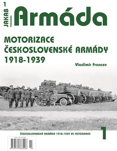 Armáda 1 - Motorizace československé armády 1918 - 1939