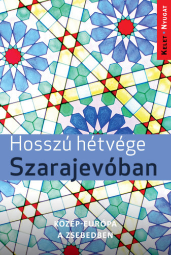 Kniha Hosszú hétvége Szarajevóban - Zoltán Farkas