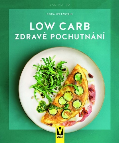 Kniha Low Carb – zdravé pochutnání