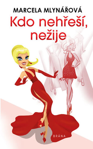 Kniha Kdo nehřeší, nežije - Marcela Mlynářová