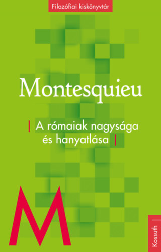 Kniha A rómaiak nagysága és hanyatlása - Charles de Secondat Montesquieu