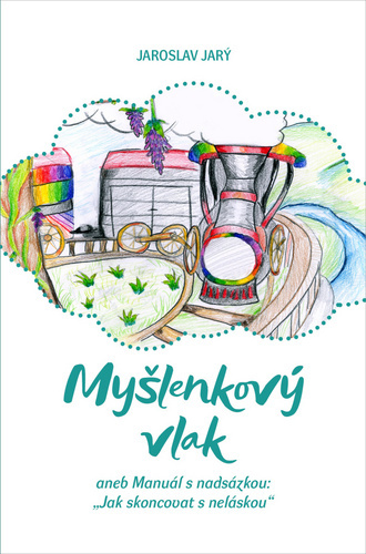 Kniha Myšlenkový vlak aneb Manuál s nadsázkou: