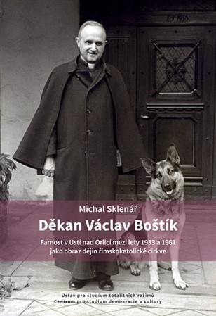 Kniha Děkan Václav Boštík a dějiny farnosti v Ústí nad Orlicí - Michal Sklenář