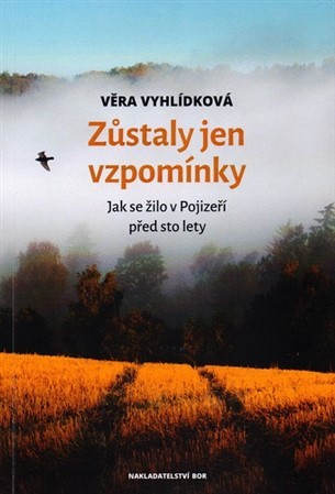 Kniha Zůstaly jen vzpomínky - Věra Vyhlídková
