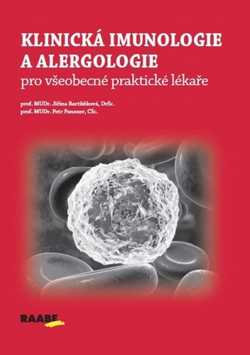 Klinická imunologie a alergologie pro všeobecné praktické lékaře - Jiřina Bartůňková,Petr Panzner