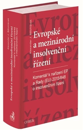 Evropské a mezinárodní insolvenční řízení - Alexander J. Bělohlávek
