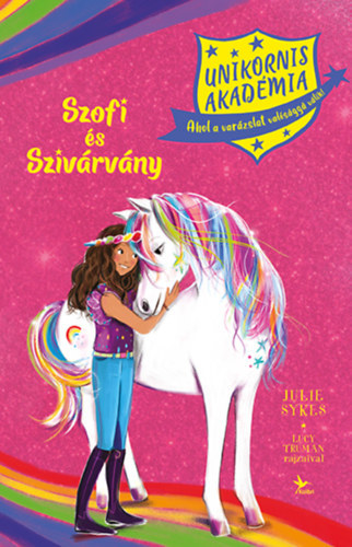 Unikornis Akadémia 1: Szofi és Szivárvány