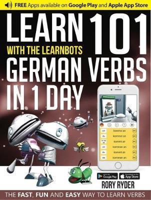 Kniha Learn With The LearnBots in 1 Day - 101 German Verbs - Rory Ryder