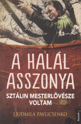 A halál asszonya - Sztálin mesterlövésze voltam