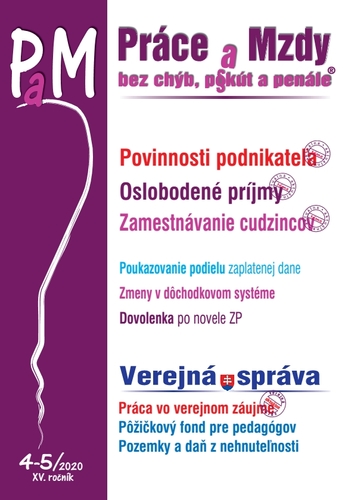 Práce a mzdy  4-5 2020 - Povinnosti podnikateľov, Oslobodené príjmy, Zamestnávanie cudzincov, Verejná správa