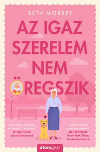 Kniha Az igaz szerelem nem öregszik - Beth Morrey