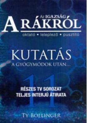 Kniha Az Igazság a Rákról - Kutatás a gyógymódok után.... - Ty M. Bollinger