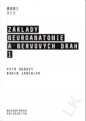 Kniha Základy neuroanatomie a nervových drah 1 - Petr Dubový