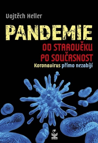 Kniha Pandemie od starověku po současnost - Koronavirus přímo nezabíjí