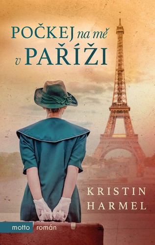 Počkej na mě v Paříži - Kristin Harmel