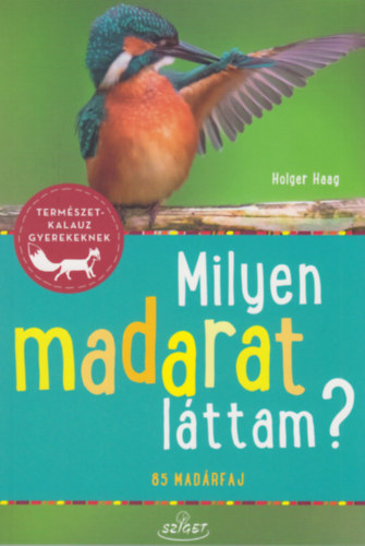 Kniha Milyen madarat láttam? - Holger Haag